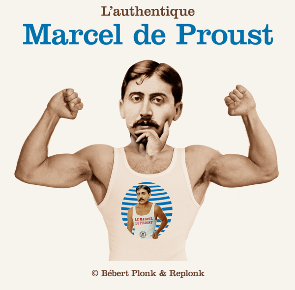 Le Marcel de Proust de Bébert Plonk & Replonk