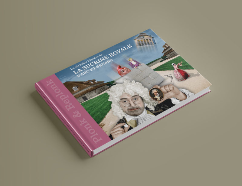 La véritable histoire de La Sucrine royale d'Arc-et-Senans