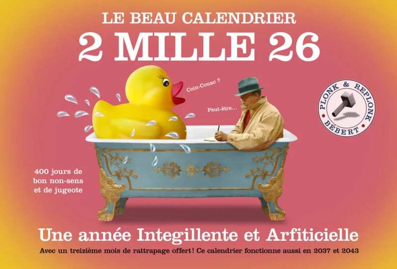 Le Beau Calendrier 2 mille 26 de Plonk & Replonk-Bébert